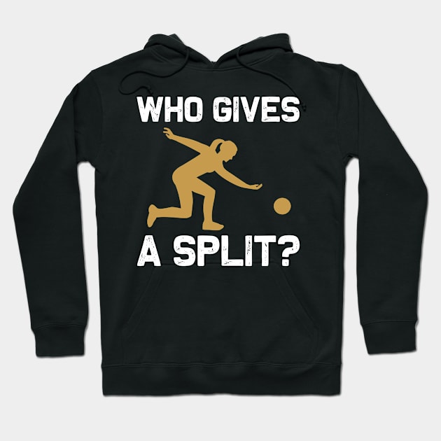 Bowling - Who gives Hoodie by APuzzleOfTShirts